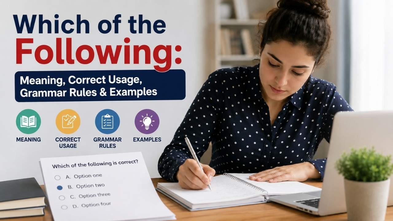 Have you ever seen the phrase "which of the following" in an exam, quiz, survey, or online form and wondered what it actually means?